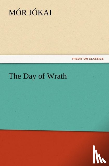 Jokai, Mor - The Day of Wrath