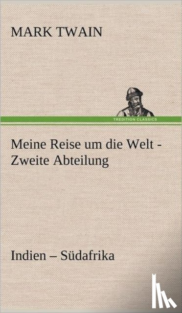 Twain, Mark - Meine Reise Um Die Welt - Zweite Abteilung