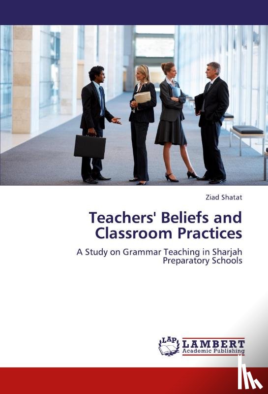 Shatat, Ziad - Teachers' Beliefs and Classroom Practices
