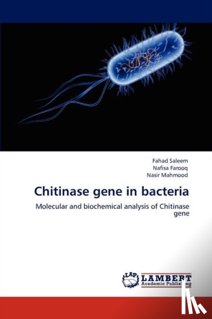 Saleem Fahad, Farooq Nafisa, Mahmood Nasir - Chitinase gene in bacteria