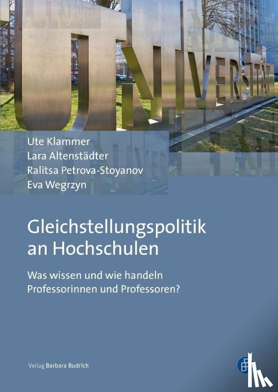 Klammer, Ute, Altenstädter, Lara, Petrova-Stoyanov, Ralitsa, Wegrzyn, Eva - Gleichstellungspolitik an Hochschulen