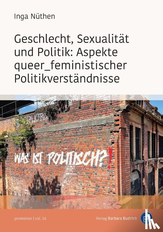 Nüthen, Inga - Geschlecht, Sexualität und Politik: Aspekte queer_feministischer Politikverständnisse