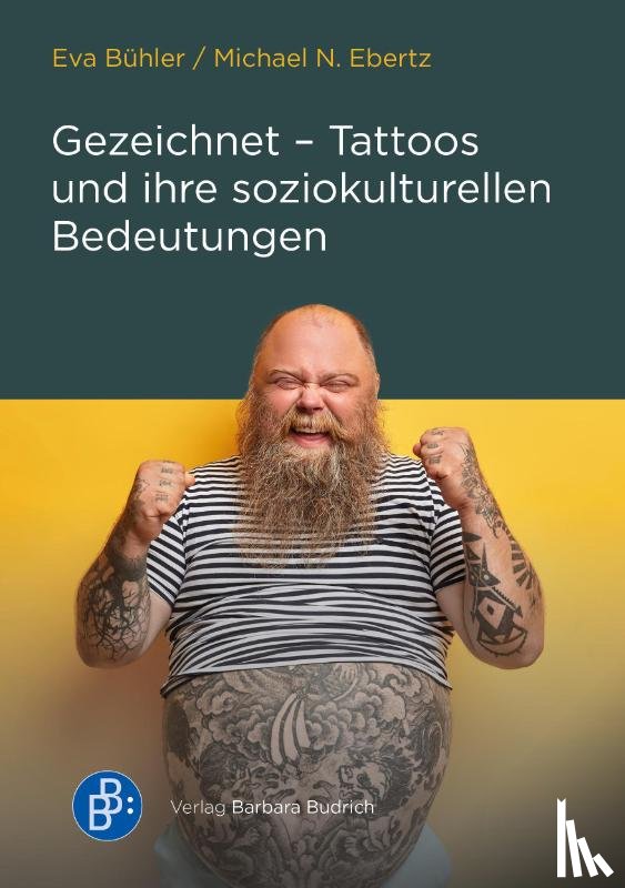 Bühler, Eva, Ebertz, Michael N. - Gezeichnet - Tattoos und ihre soziokulturellen Bedeutungen