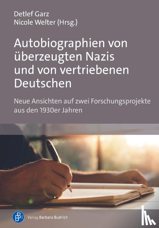 Schütze, Fritz, Franzmann, Manuel, Bartmann, Sylke, Lohfeld, Wiebke - Autobiographien von überzeugten Nazis und von vertriebenen Deutschen