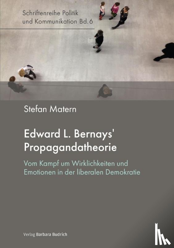 Matern, Stefan - Edward L. Bernays' Propagandatheorie