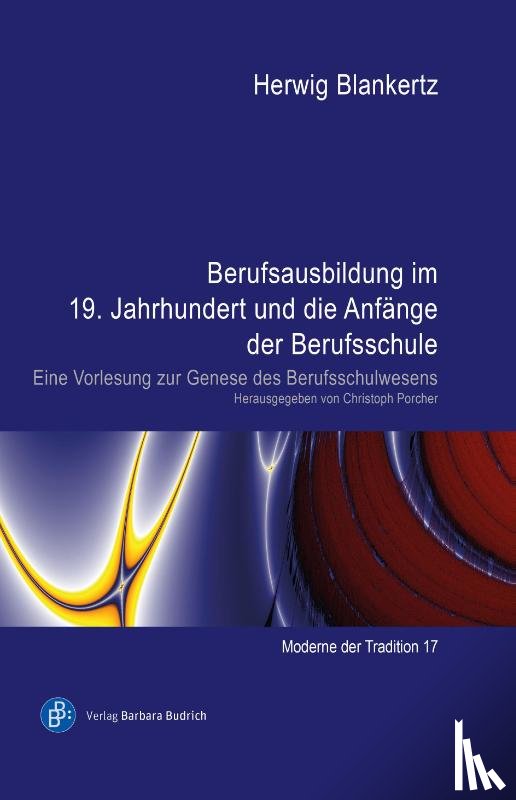 Blankertz, Herwig - Berufsausbildung im 19. Jahrhundert und die Anfänge der Berufsschule