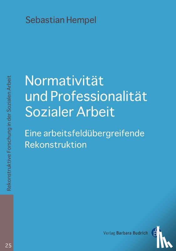 Hempel, Sebastian - Normativität und Professionalität Sozialer Arbeit