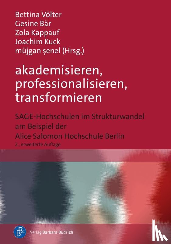  - akademisieren, professionalisieren, transformieren