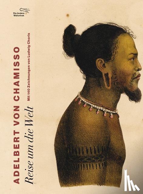 Chamisso, Adelbert von - Reise um die Welt