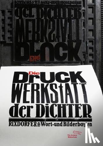 Bremer, Uwe, Schindehütte, Albert, Vennekamp, Johannes, Waldschmidt, Arno - Die Druckwerkstatt der Dichter