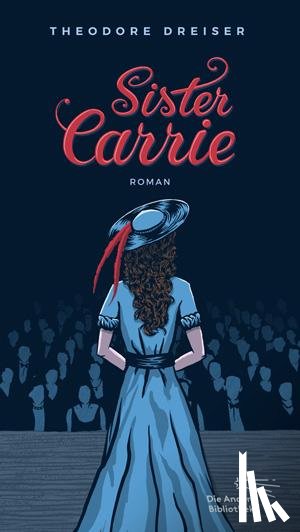 Dreiser, Theodore - Sister Carrie