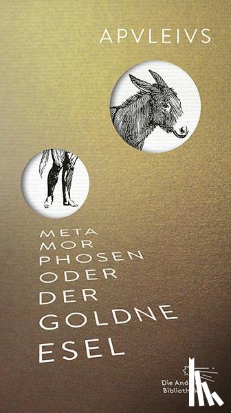 Apuleius - Metamorphosen oder Der goldne Esel