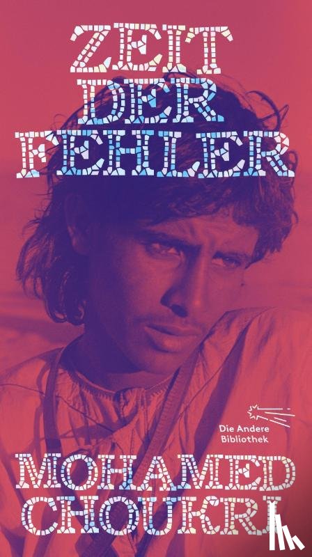 Choukri, Mohamed - Zeit der Fehler