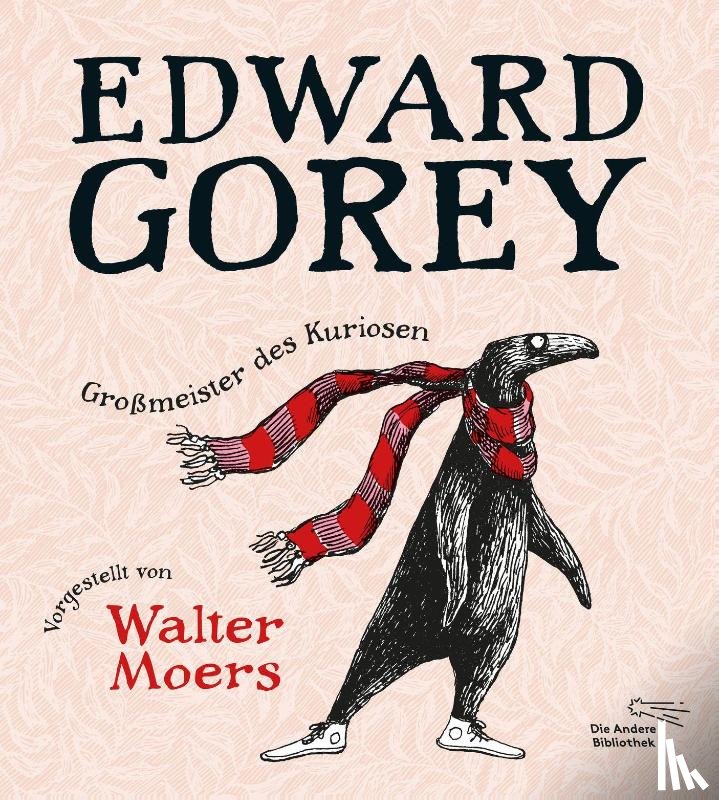 Gorey, Edward - Edward Gorey - Großmeister des Kuriosen
