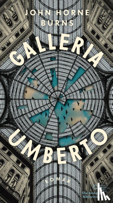 Burns, John Horne - Galleria Umberto
