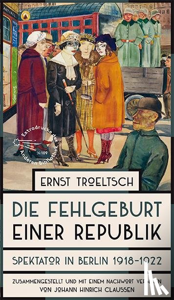 Troeltsch, Ernst - Die Fehlgeburt einer Republik