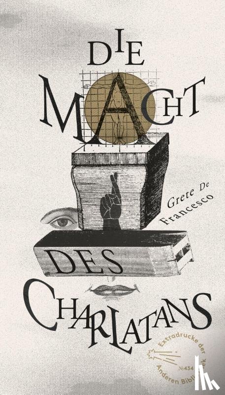 de Francesco, Grete - Die Macht des Charlatans