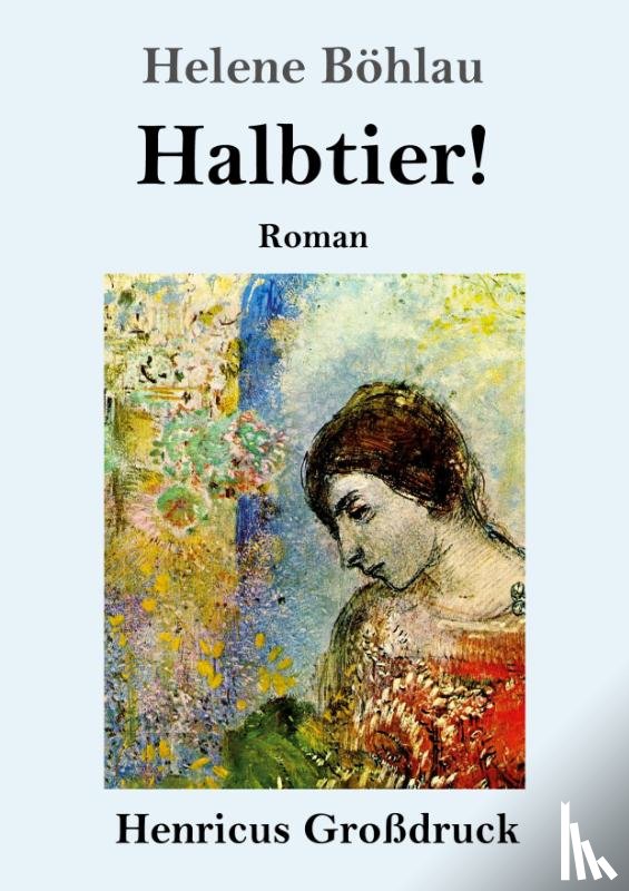 Boehlau, Helene - Halbtier! (Grossdruck)
