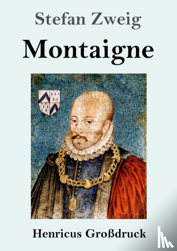 Zweig, Stefan - Montaigne (Großdruck)
