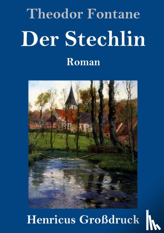 Fontane, Theodor - Der Stechlin (Grossdruck)