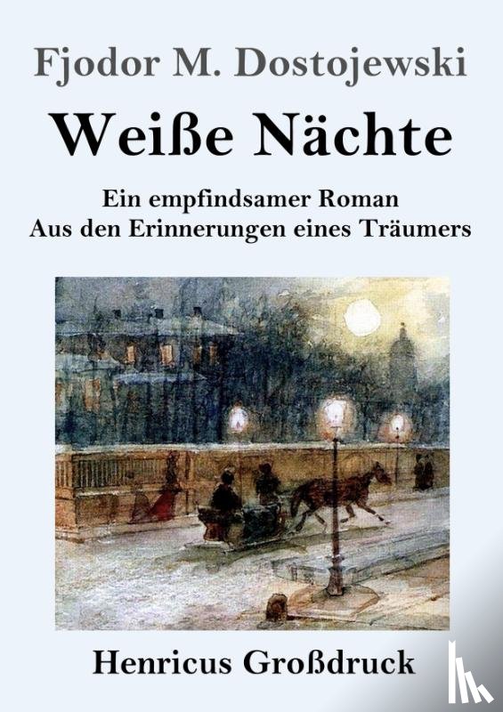 Dostojewski, Fjodor M - Weisse Nachte (Grossdruck)
