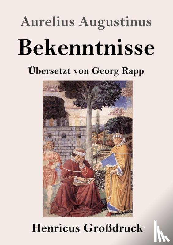 Augustinus, Aurelius - Bekenntnisse (Grossdruck)