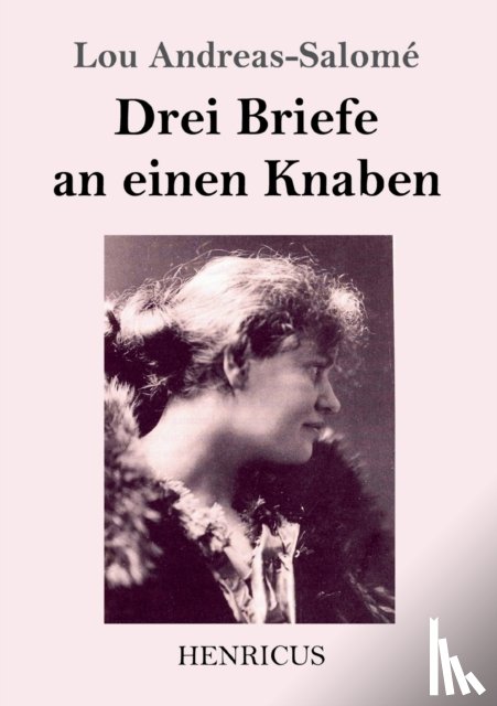 Andreas-Salome, Lou - Drei Briefe an einen Knaben