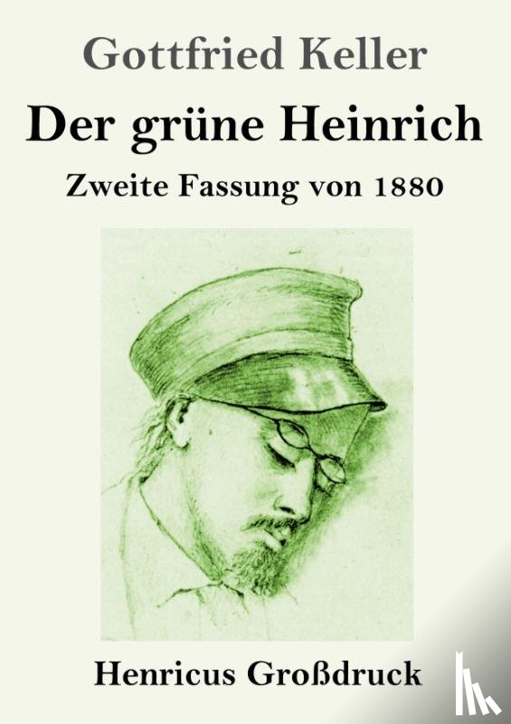 Keller, Gottfried - Der grune Heinrich (Grossdruck)