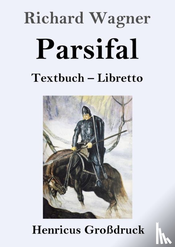 Wagner, Richard - Parsifal (Grossdruck)