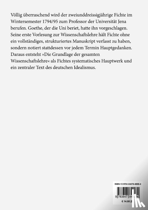 Fichte, Johann Gottlieb - Grundlage der gesammten Wissenschaftslehre (Großdruck)