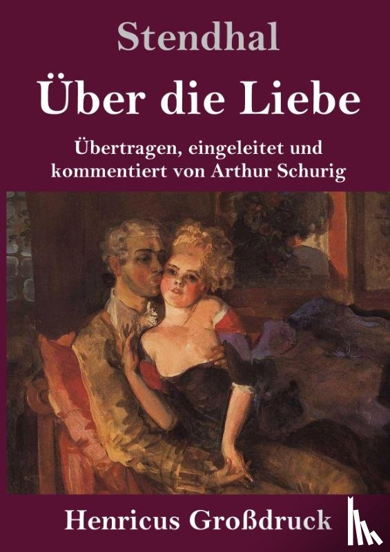 Stendhal - UEber die Liebe (Grossdruck)