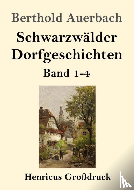 Auerbach, Berthold - Schwarzwalder Dorfgeschichten (Grossdruck)
