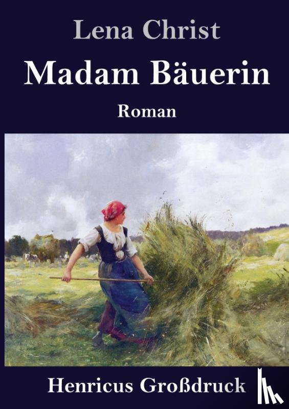 Christ, Lena - Madam Bauerin (Großdruck)