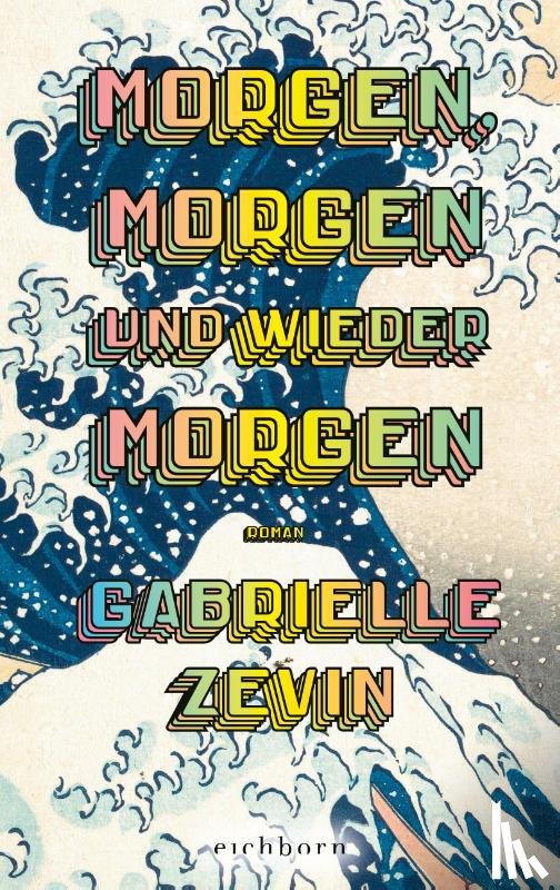 Zevin, Gabrielle - Morgen, morgen und wieder morgen