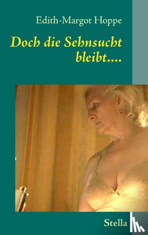 Hoppe, Edith-Margot - Doch die Sehnsucht bleibt....