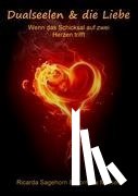 Sagehorn, Ricarda, Mroseck, Cornelia - Dualseelen & die Liebe