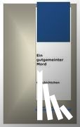 Boehme, Michael - Ein gutgemeinter Mord