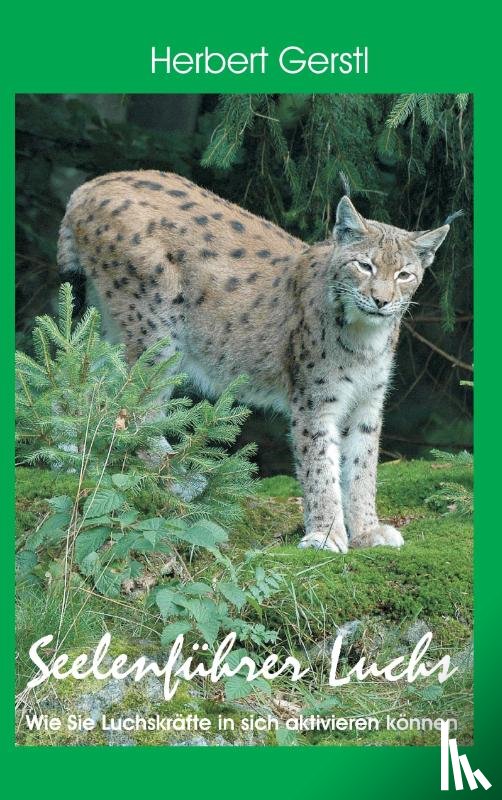 Gerstl, Herbert - Seelenfuhrer Luchs