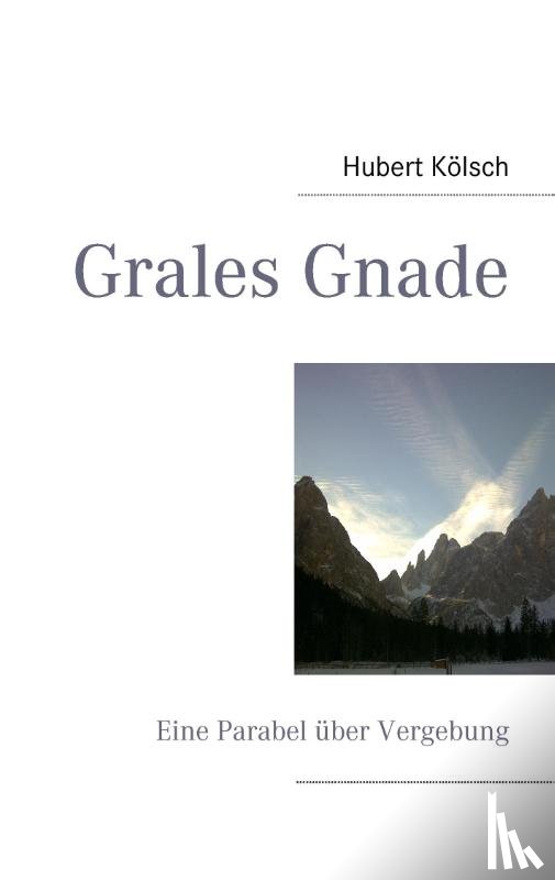 Koelsch, Hubert - Grales Gnade