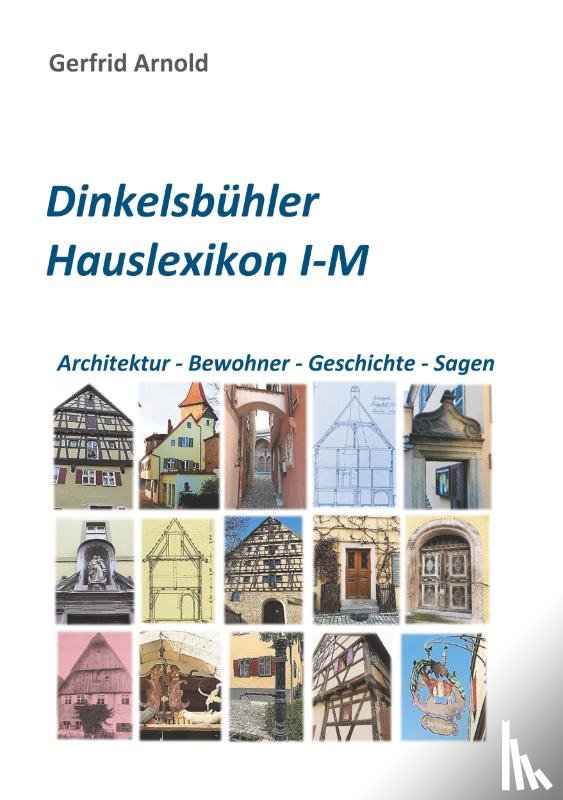 Arnold, Gerfrid - Dinkelsbühler Hauslexikon I-M
