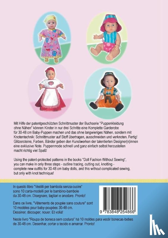 Andrade, Maura - Puppenkleidung ohne Nahen - Baby, Band 6 - Doll Fashion Without Sewing - baby, Vol. 6 - Vestiti per bambole senza cucire - bambino, Vetements de poupee sans couture - bebe, Roupas de boneca sem costura - bebe.