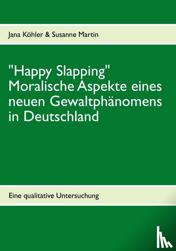 Koehler, Jana, Martin, Susanne (University of Nevada) - Happy Slapping