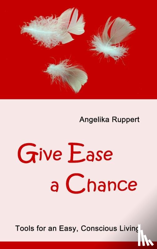 Ruppert, Angelika - Give Ease a Chance
