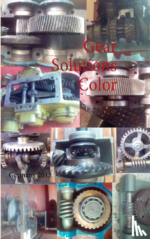Petrescu, Dr Relly Victoria, Petrescu, Florian Ion - Gear Solutions Color