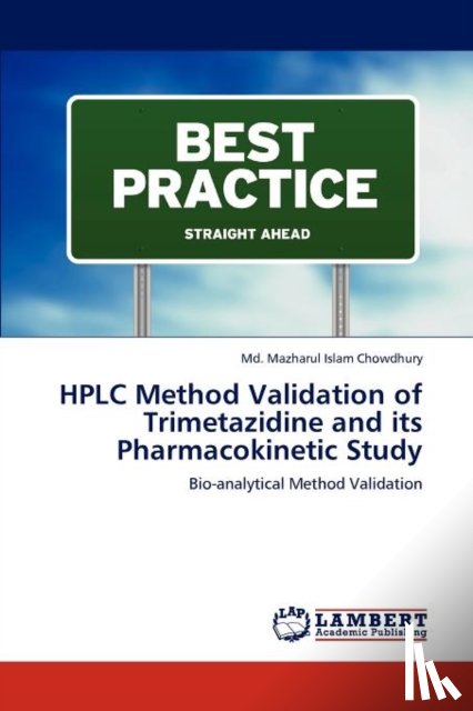 Chowdhury MD Mazharul Islam - HPLC Method Validation of Trimetazidine and its Pharmacokinetic Study