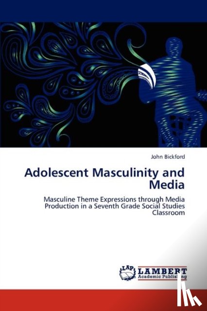 Bickford, John (Oquossoc Maine USA) - Adolescent Masculinity and Media