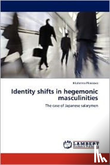 Pliassova, Ekaterina - Identity shifts in hegemonic masculinities