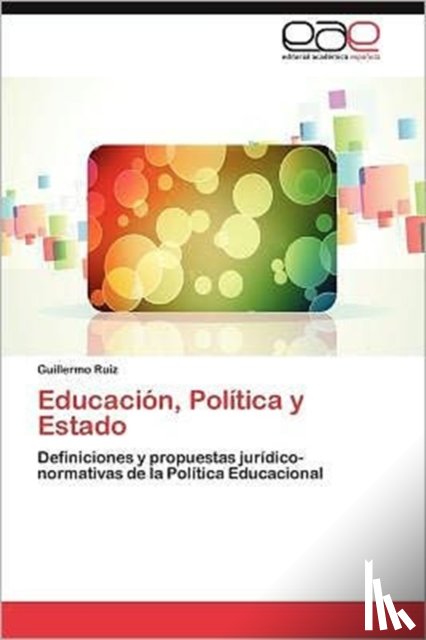 Ruiz Guillermo - Educacion, Politica y Estado