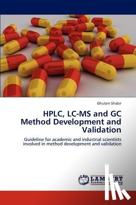 Shabir, Ghulam - HPLC, LC-MS and GC Method Development and Validation