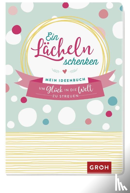  - Ein Lächeln schenken